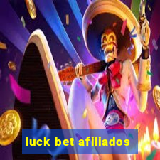 luck bet afiliados